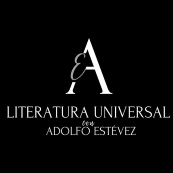 Artwork for Literatura Universal con Adolfo Estévez