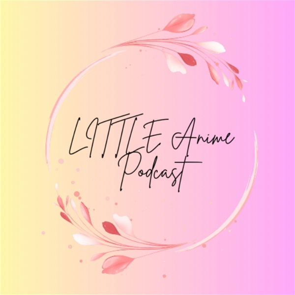 Artwork for Little Anime Podcast