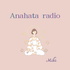 ANAHATA RADIO