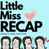 Little Miss Recap