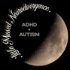 Little Missed Neurodivergence: ADHD + Autism