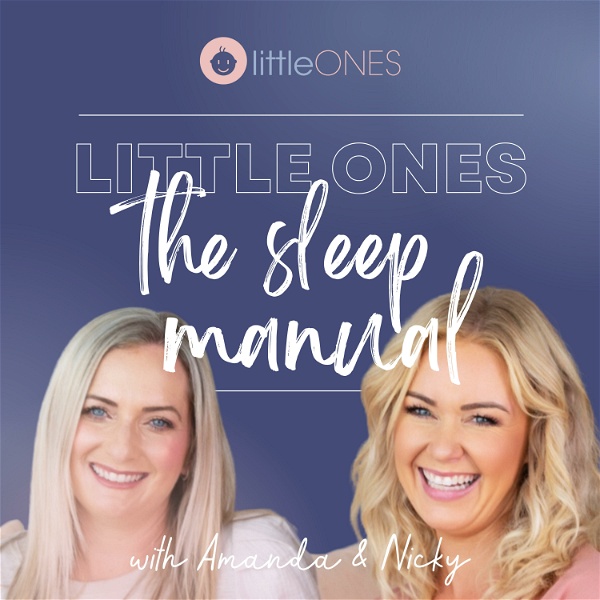 Artwork for Little Ones: The Sleep Manual Podcast
