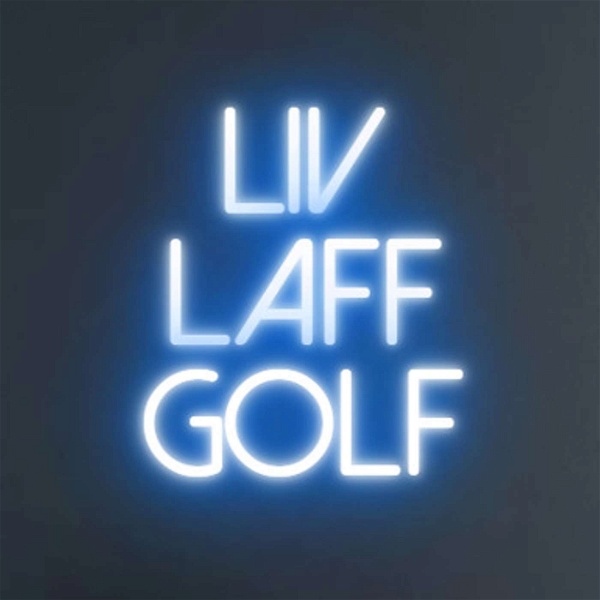 Artwork for LIV Laff Golf Podcast
