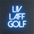 LIV Laff Golf Podcast