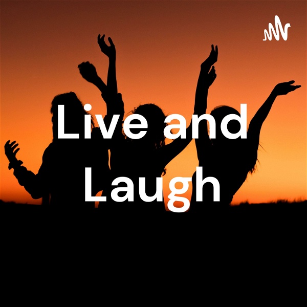Artwork for Live and Laugh