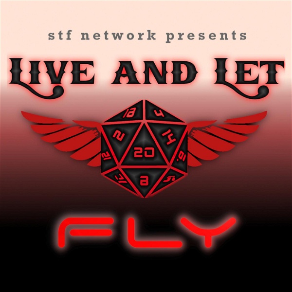 Artwork for Live and Let Fly: An STF Network Starfinder Podcast