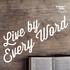 Live by Every Word