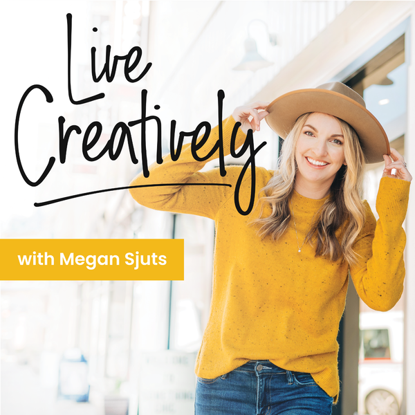 Artwork for Live Creatively with Megan Sjuts