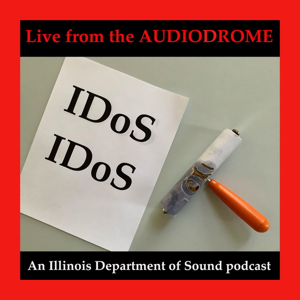 Artwork for Live from the Audiodrome, a Podcast by Illinois Department of Sound