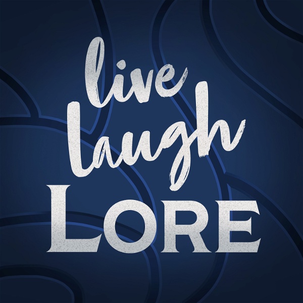 Artwork for Live Laugh Lore: A Podcast on the Story of Warcraft