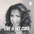 Live & Let Curl