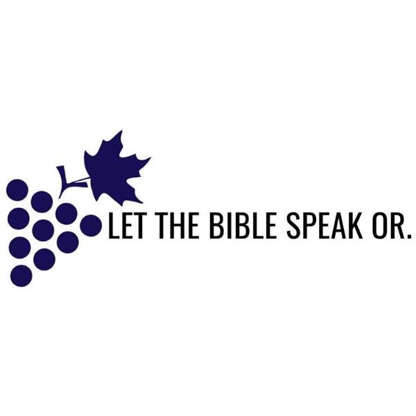 Artwork for Let The Bible Speak OR.