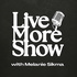 Live More Show