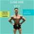 LOSE THE GUT: The Podcast For Men To Lose The Gut