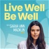 Live Well Be Well with Sarah Ann Macklin - Health, Lifestyle, Nutrition