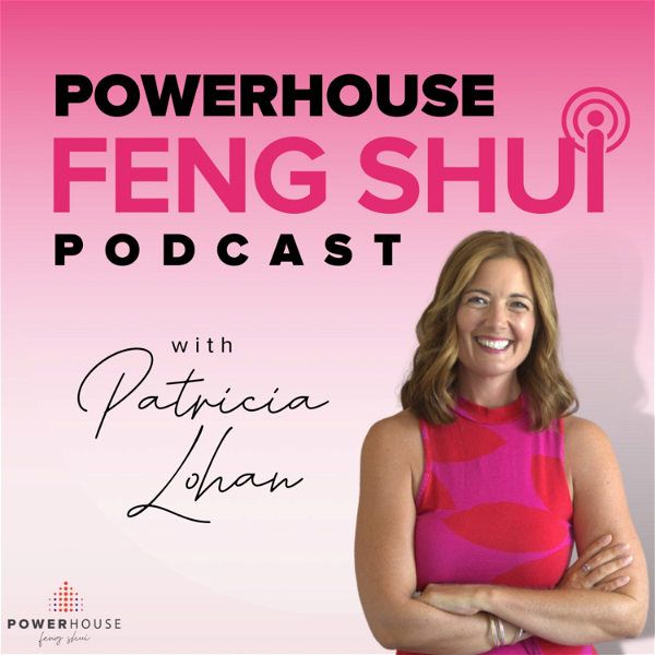 Artwork for PowerHouse Feng Shui Podcast