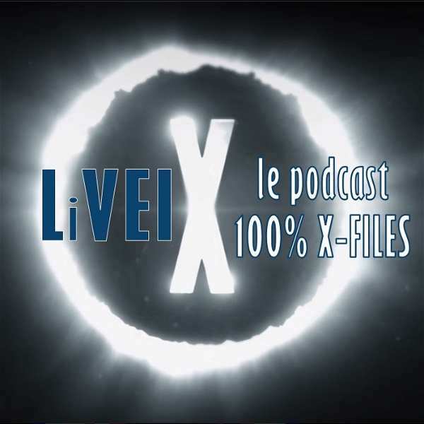 Artwork for LiVEI - le podcast 100% X-Files