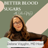 Better Blood Sugars with DelaneMD