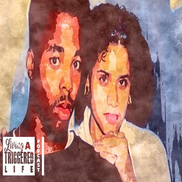 Artwork for Living a Triggered Life Podcast