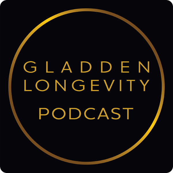 Artwork for Gladden Longevity Podcast -- formerly Living Beyond 120