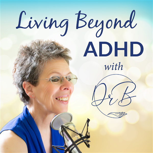 Artwork for Living Beyond ADHD