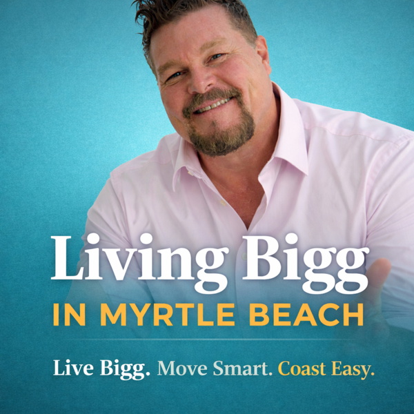 Artwork for Living Bigg in Myrtle Beach