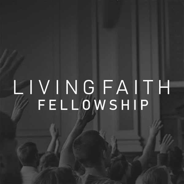Artwork for Living Faith Fellowship Conferences