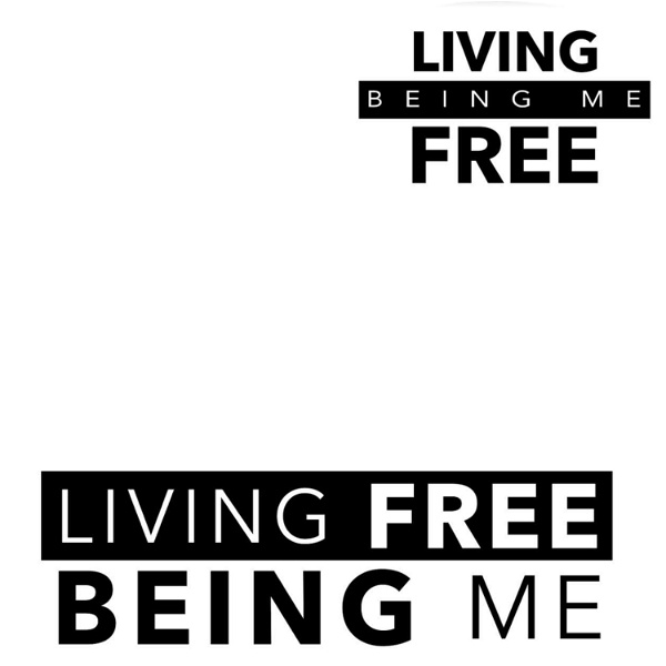 Artwork for Living Free And Being Me