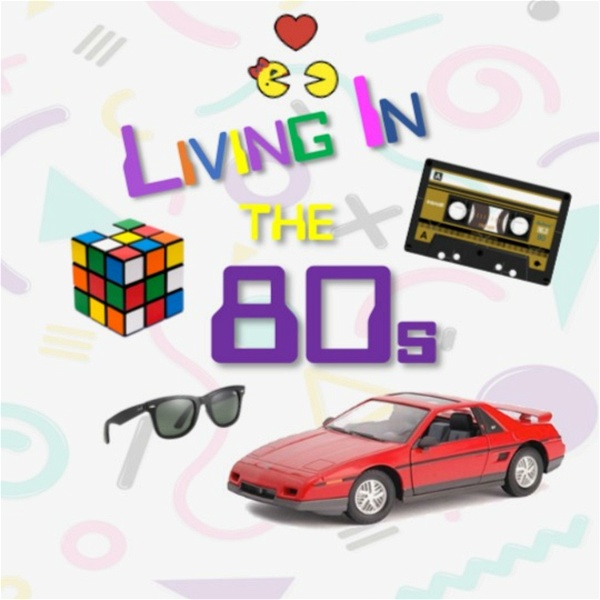 Artwork for Living In The 80s
