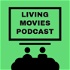 Living Movies Podcast