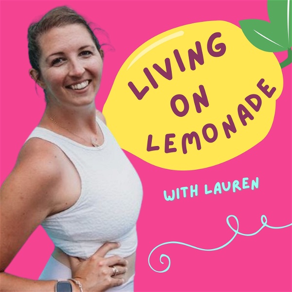 Artwork for Living on Lemonade with Lauren