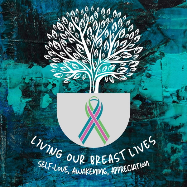 Artwork for Living Our Breast Lives