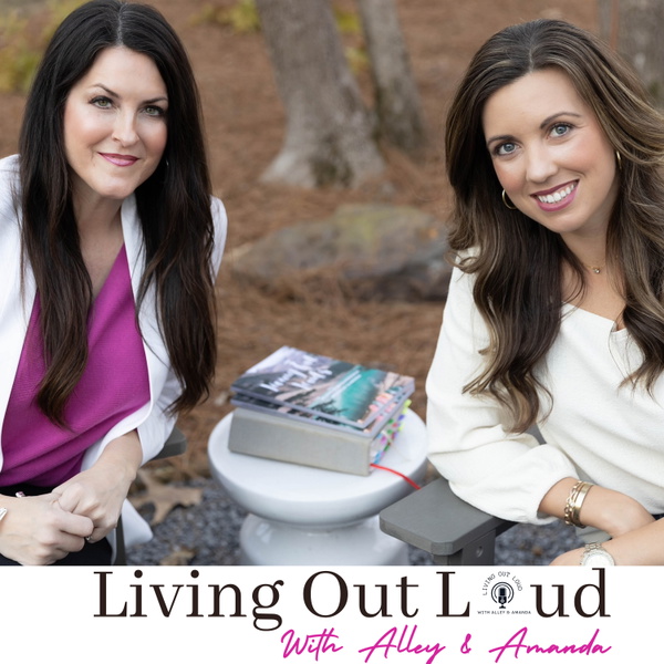 Artwork for Living Out Loud with Alley and Amanda