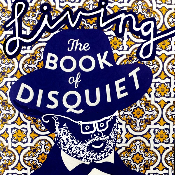 Artwork for Living The Book of Disquiet