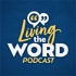 Living The Word Podcast