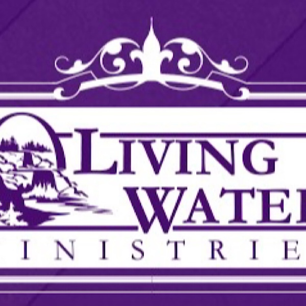 Artwork for Living Water Ministries' Podcast