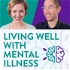 Living Well With Mental Illness