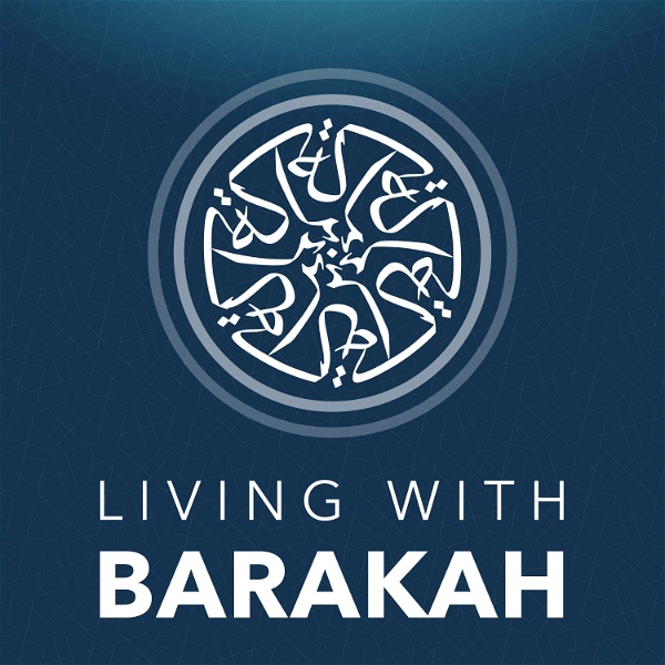 Artwork for Living With Barakah