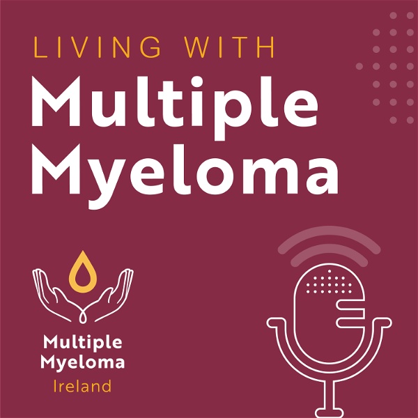 Artwork for Living with Multiple Myeloma podcast
