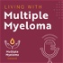 Living with Multiple Myeloma podcast