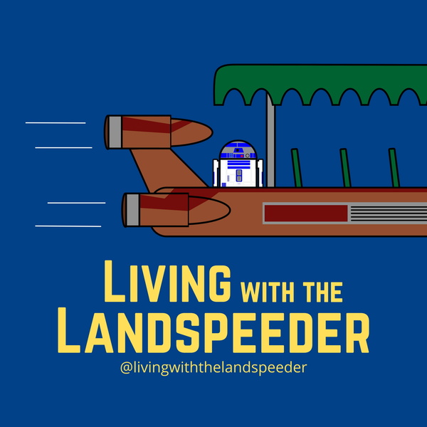 Artwork for Living with the Landspeeder