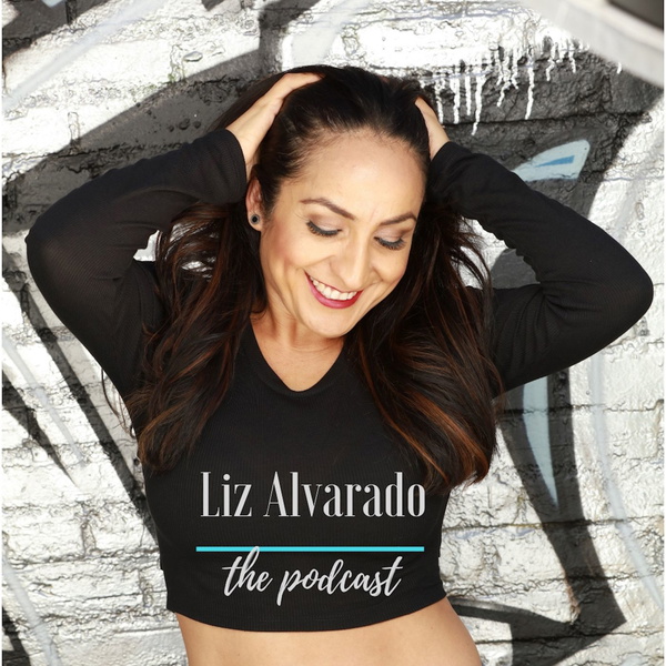 Artwork for Liz Alvarado The Podcast