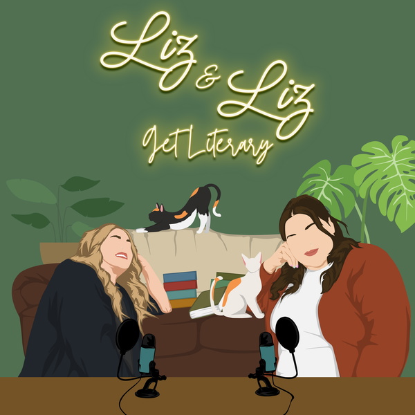 Artwork for Liz and Liz Get Literary