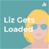 Liz Gets Loaded