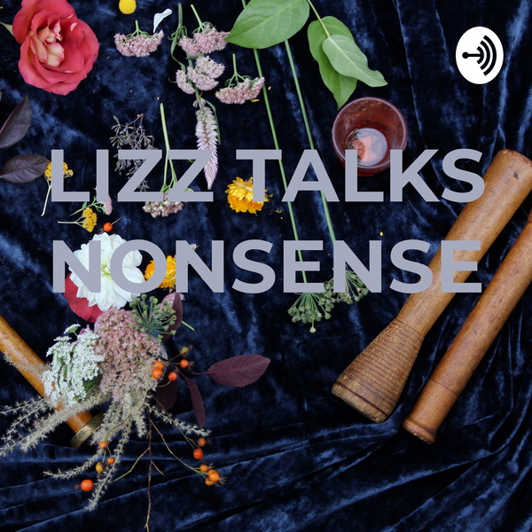 Artwork for LIZZ TALKS NONSENSE