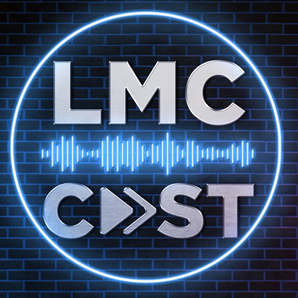 Artwork for LMC Cast