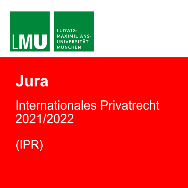 Artwork for LMU (IPR) Internationales Privatrecht 2021/2022