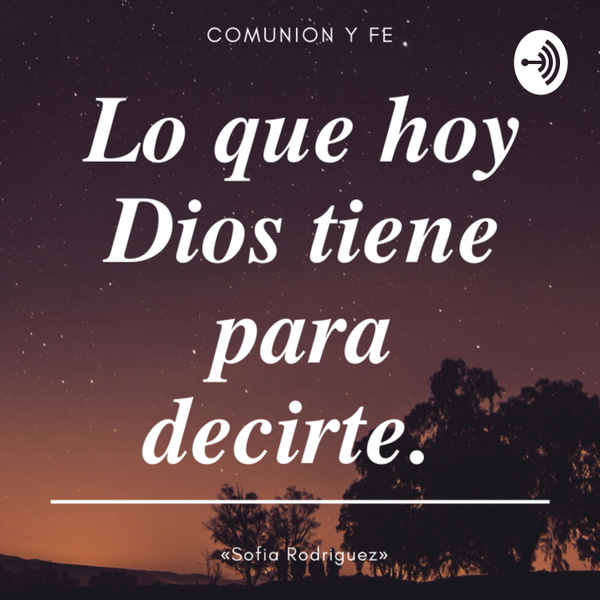 Artwork for Lo que hoy Dios tiene para decirte