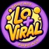 Lo + Viral Podcast