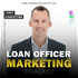 Loan Officer Marketing with Chris Johnstone